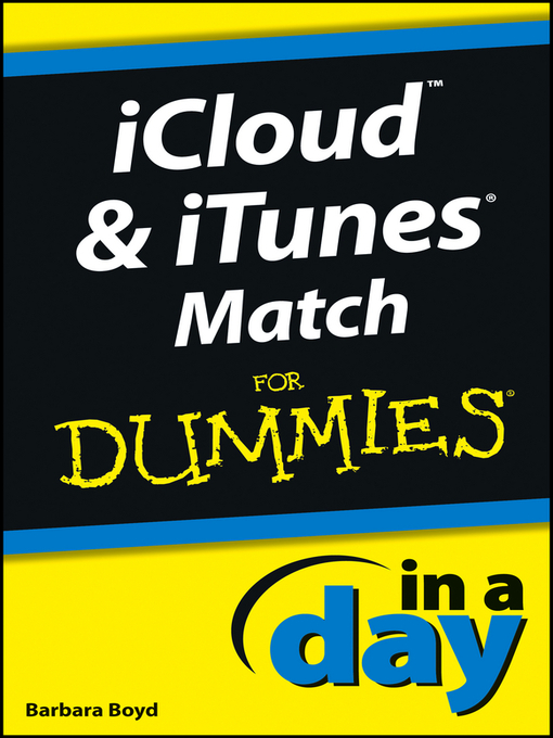 Title details for iCloud and iTunes Match In a Day For Dummies by Barbara Boyd - Wait list
